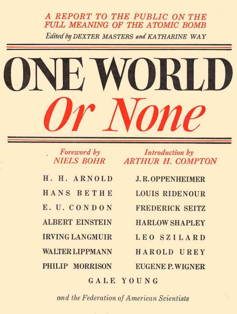 The 1946 book One World or None was reissued in 2007 by The New Press